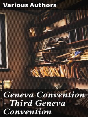 cover image of Geneva Convention — Third Geneva Convention